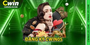 Đăng Ký Cwin05