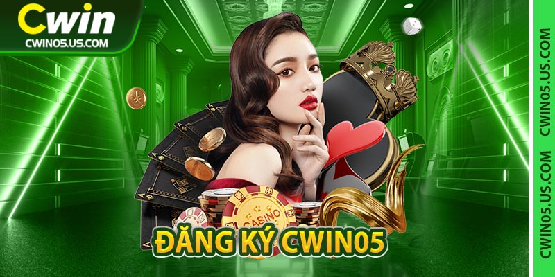 Đăng Ký Cwin05